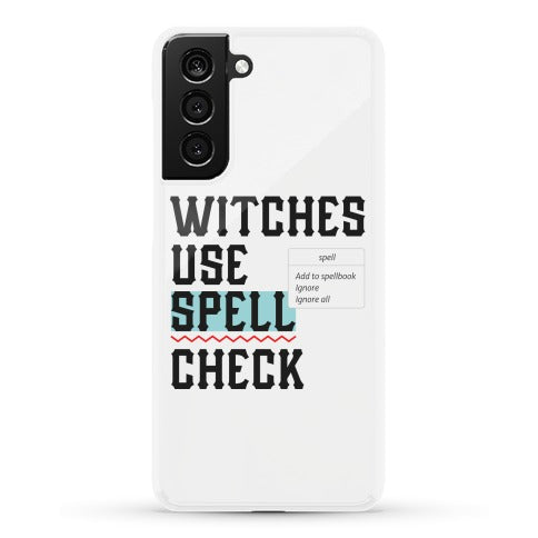 Witches Use Spell Check Phone Case